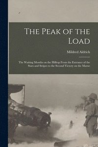 bokomslag The Peak of the Load [microform]