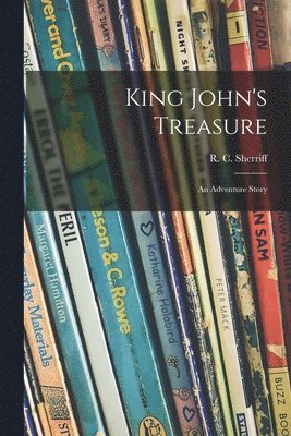 King John's Treasure; an Adventure Story, Häftad