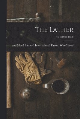 bokomslag The Lather; v.34 (1933-1934)