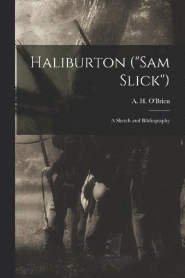 bokomslag Haliburton (&quot;Sam Slick&quot;) [microform]