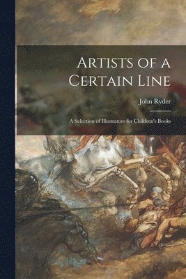 Artists of a Certain Line: a Selection of Illustrators for Children's Books 1