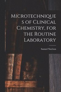 bokomslag Microtechniques of Clinical Chemistry, for the Routine Laboratory