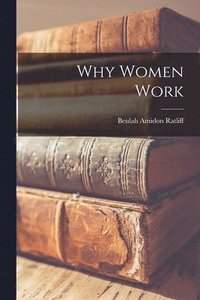 bokomslag Why Women Work