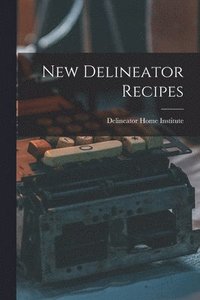 bokomslag New Delineator Recipes