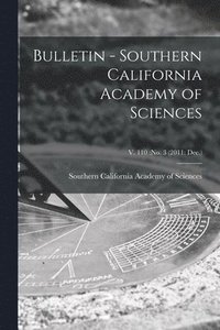bokomslag Bulletin - Southern California Academy of Sciences; v. 110