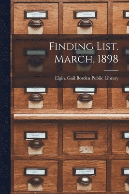 Finding List. March, 1898 1