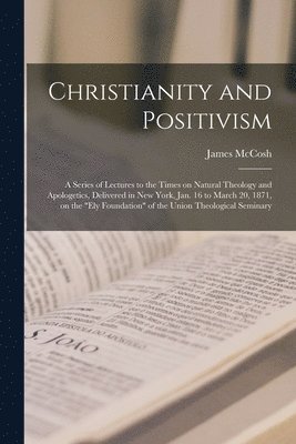 Christianity and Positivism 1
