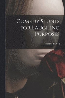 Comedy Stunts for Laughing Purposes 1