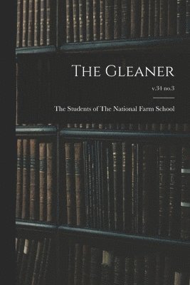 The Gleaner; v.34 no.3, Häftad