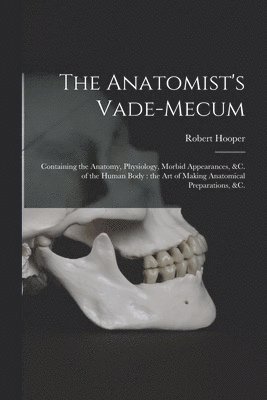 Anatomist's Vade-mecum