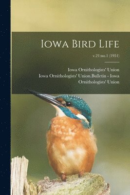 bokomslag Iowa Bird Life; v.21: no.1 (1951)