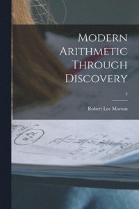 bokomslag Modern Arithmetic Through Discovery; 4