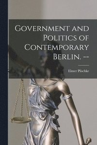 bokomslag Government and Politics of Contemporary Berlin. --