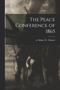bokomslag Peace Conference of 1865
