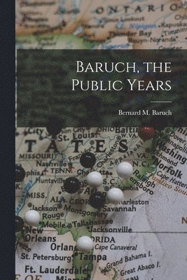 Baruch, the Public Years 1