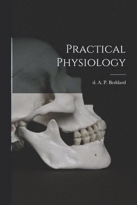bokomslag Practical Physiology [microform]