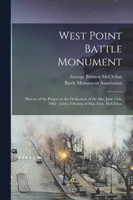 George Brinton Mcclellan, Battle Monument Association (West Poi - West Point Battle Monument, Häftad