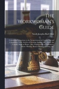 bokomslag The Workwoman's Guide