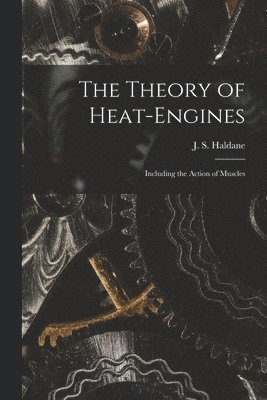 bokomslag The Theory of Heat-engines