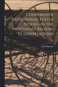 bokomslag Cooperative Nutritional Status Studies in the Northeast Region. VI, Correlations; 361