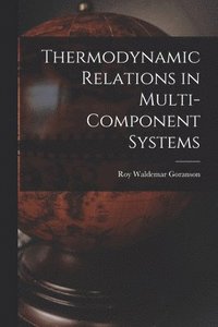 bokomslag Thermodynamic Relations in Multi-component Systems