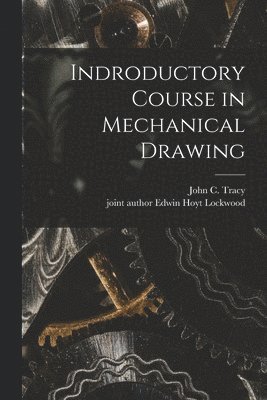 Indroductory Course in Mechanical Drawing 1