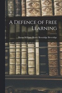 bokomslag A Defence of Free Learning