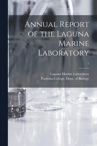 bokomslag Annual Report of the Laguna Marine Laboratory; 1
