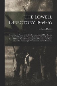 bokomslag The Lowell Directory 1864-65