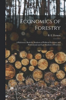 Economics of Forestry [microform] 1