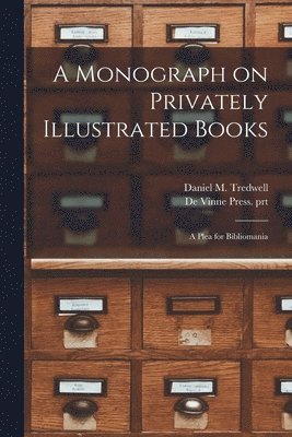 bokomslag Monograph on Privately Illustrated Books
