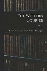bokomslag The Western Courier; 1911-13