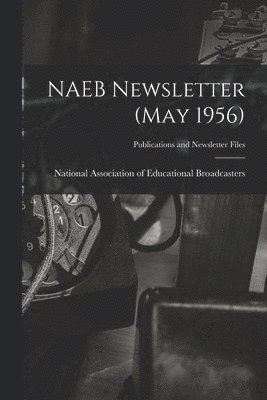 NAEB Newsletter (May 1956), Häftad