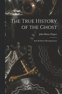 The True History of the Ghost 1