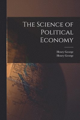 The Science of Political Economy [microform] 1