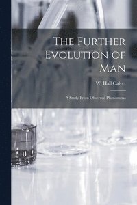 bokomslag Further Evolution of Man [microform]