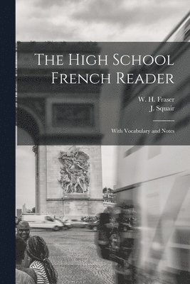 bokomslag High School French Reader [microform]