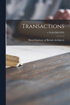 Royal Institute Of British Architects - Transactions; v.19-20(1868-1870), Häftad
