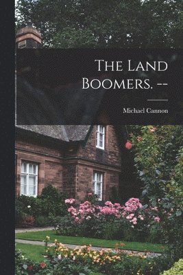 bokomslag The Land Boomers. --