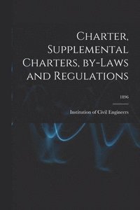 bokomslag Charter, Supplemental Charters, By-laws and Regulations; 1896