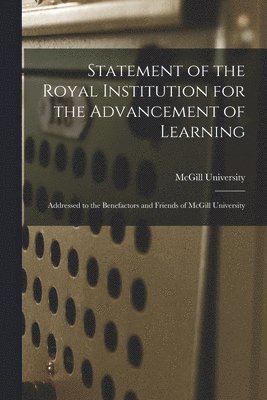bokomslag Statement of the Royal Institution for the Advancement of Learning [microform]