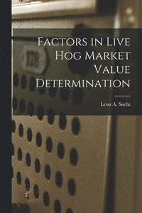 bokomslag Factors in Live Hog Market Value Determination