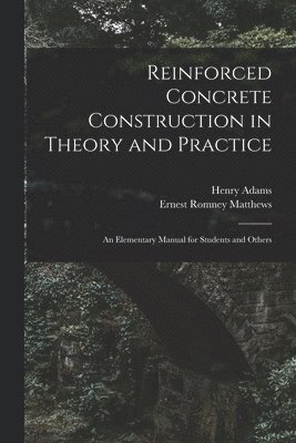 bokomslag Reinforced Concrete Construction in Theory and Practice