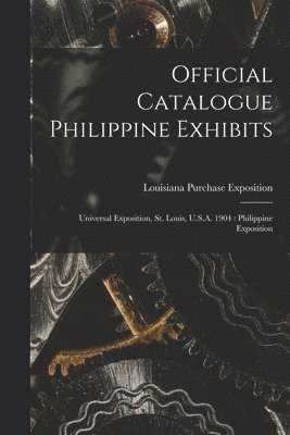 bokomslag Official Catalogue Philippine Exhibits