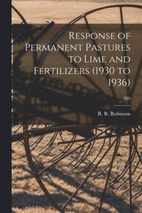 bokomslag Response of Permanent Pastures to Lime and Fertilizers (1930 to 1936); 289