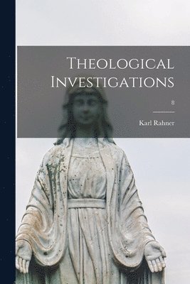 Theological Investigations; 8 1