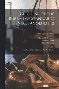 bokomslag Circular of the Bureau of Standards No. 539 Volume 10: Standard X-ray Diffraction Powder Patterns; NBS Circular 539v10