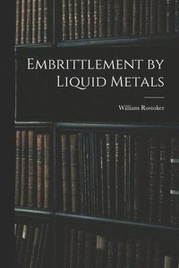 bokomslag Embrittlement by Liquid Metals
