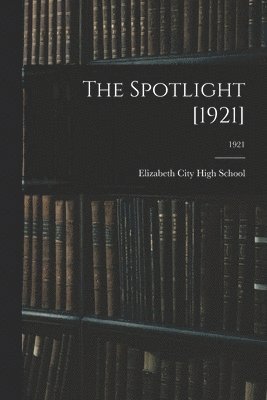 The Spotlight [1921]; 1921 1