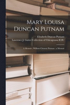 Mary Louisa Duncan Putnam 1